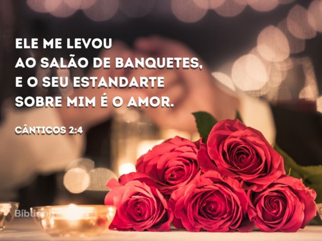 Ele me levou ao salão de banquetes, e o seu estandarte sobre mim é o amor.