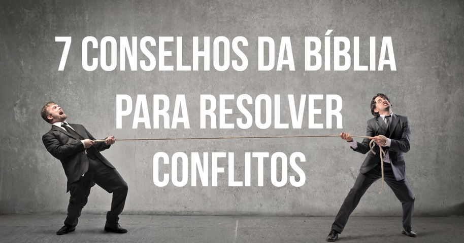 Conselhos Da B Blia Para Resolver Conflitos