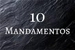 Os 10 Mandamentos e os seus significados