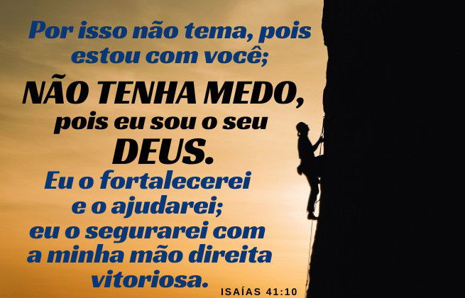 Deus está presente - motivos para não temer o fim - Isaías 41:10