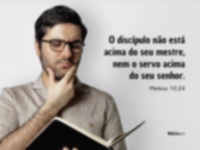 O discípulo não está acima do seu mestre, mas todo aquele que for bem preparado será como o seu mestre.