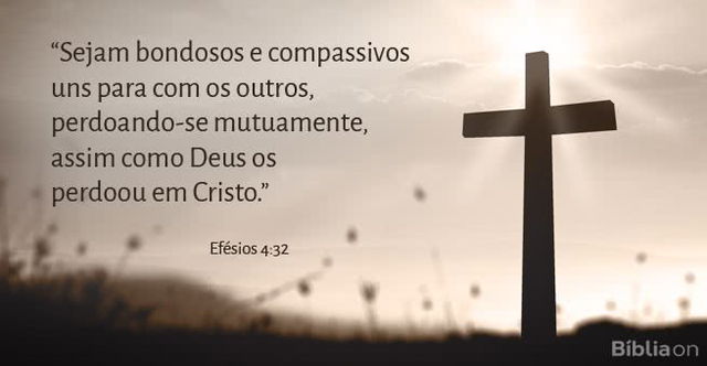 Sejam bondosos e compassivos uns para com os outros, perdoando-se mutuamente, assim como Deus os perdoou em Cristo. Efésios 4:32