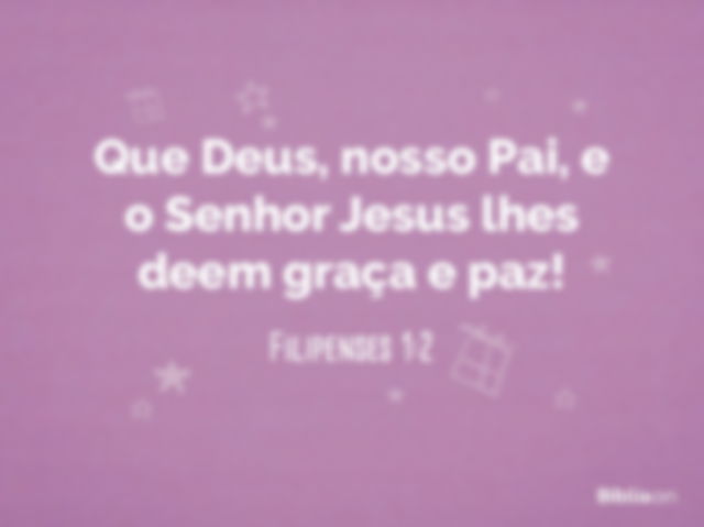 Versículo de aniversário - Filipenses 1:2