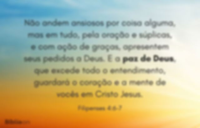 Não andem ansiosos por coisa alguma, mas em tudo, pela oração e súplicas, e com ação de graças, apresentem seus pedidos a Deus. E a paz de Deus, que excede todo o entendimento, guardará o coração e a mente de vocês em Cristo Jesus. Filipenses 4:6-7