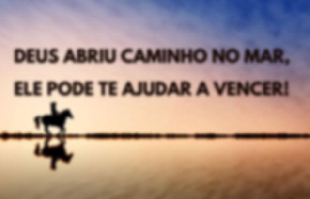 Deus abriu caminho no mar, Ele pode te ajudar a vencer - Imagem cavaleiro sobre as águas