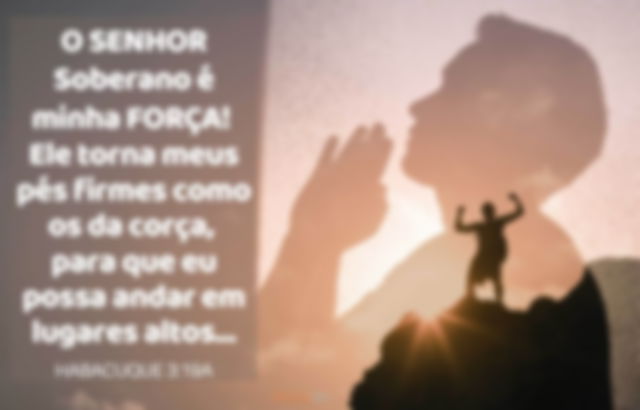 Imagem silhueta homem orando, foça sobre rocha - Habacuque 3:19 - O Senhor é a minha força... faz andar em lugares altas
