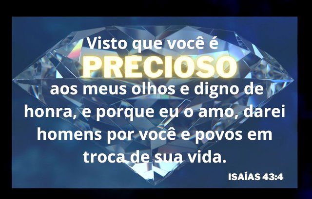 Visto que você é precioso... Imagem de fundo, um diamante - Isaías 43:4