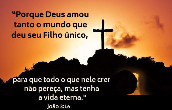 Deus nos amou tanto a ponto de nos dar seu Filho unigênito para nos salvar - Imagem de uma cruz e túmulo vazio - João 3:16