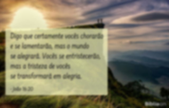 Digo que certamente vocês chorarão e se lamentarão, mas o mundo se alegrará. Vocês se entristecerão, mas a tristeza de vocês se transformará em alegria. João 16:20