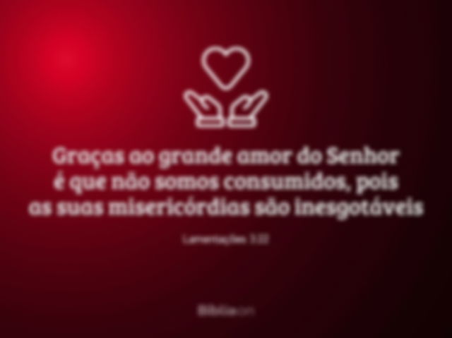 versículo sobre amor, misericórdia e justiça de Deus