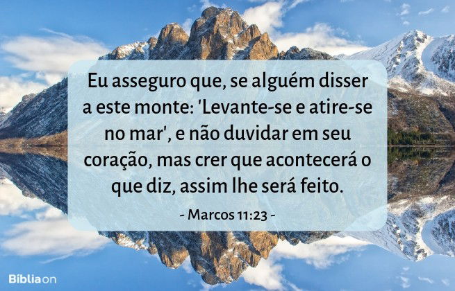 Eu asseguro que, se alguém disser a este monte: 