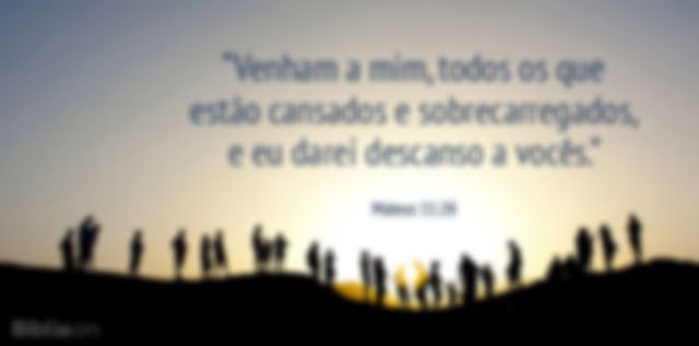 Venham a mim, todos os que estão cansados e sobrecarregados, e eu darei descanso a vocês. Mateus 11:28