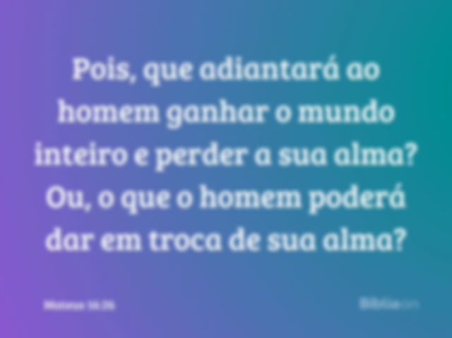 Frases de Jesus - Mateus 16:26