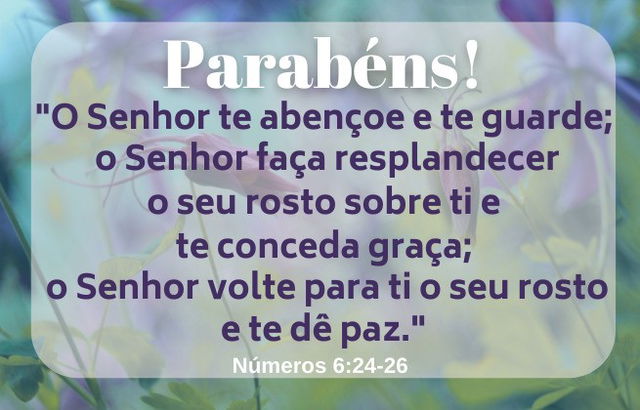 Parabéns, Versículo Números 6:24-26, imagem de fundo floral