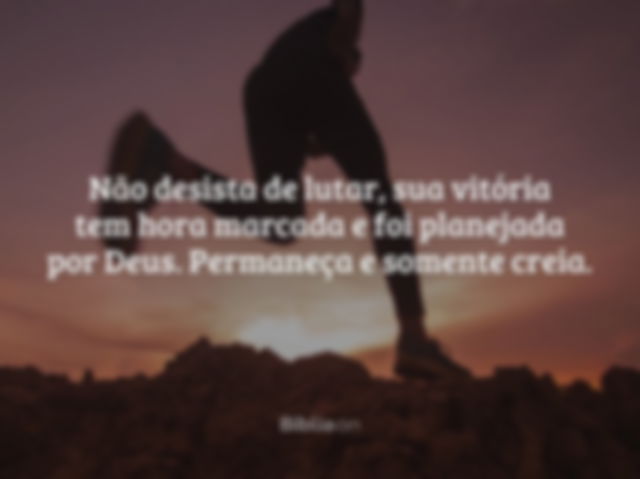 Mensagem de força, fé e motivação.