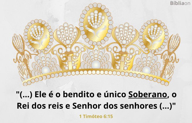 1 Timóteo 6:15 - Deus é Soberano