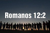 Não vos conformeis com este mundo - Romanos 12:2 (estudo bíblico)