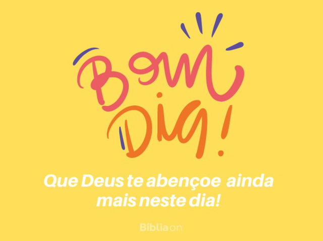 Bom dia neste dia bom e abençoado por Deus