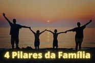 Pregação sobre Família: os 4 pilares da família estruturada (Esboço)