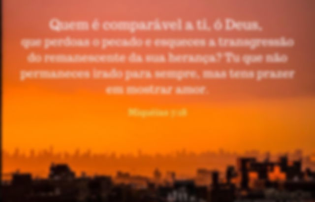vista da cidade ao pôr do Sol - versículo Miqueias 7:18 - Incomparável perdoador