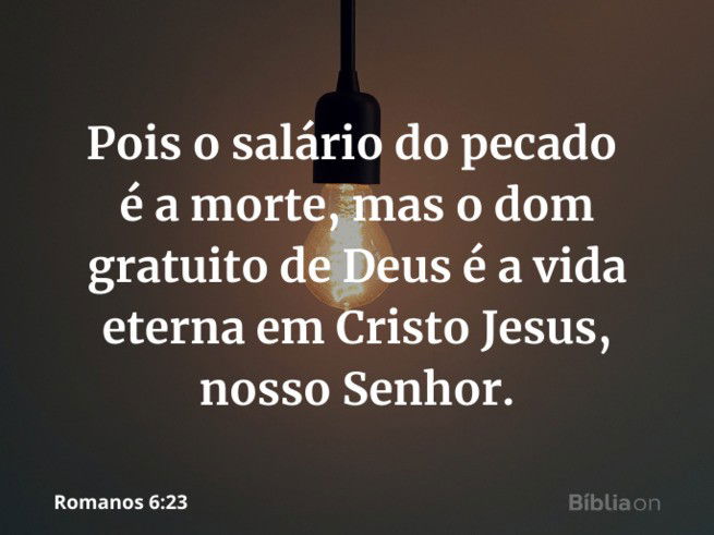 Romanos 6:23 - Dom da vida