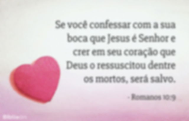 Se você confessar com a sua boca que Jesus é Senhor e crer em seu coração que Deus o ressuscitou dentre os mortos, será salvo. Romanos 10:9