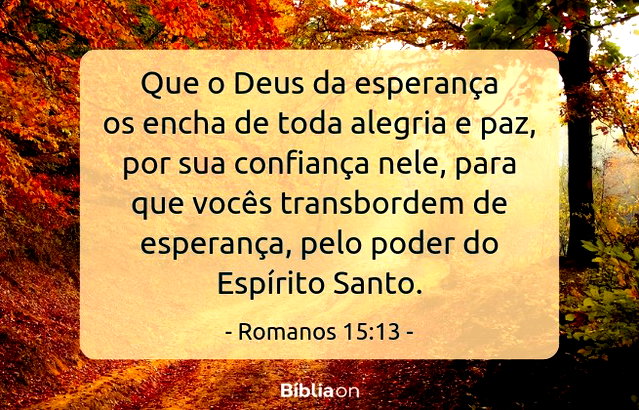 7 versículos de fé e esperança que vão alegrar seu dia - Bíblia