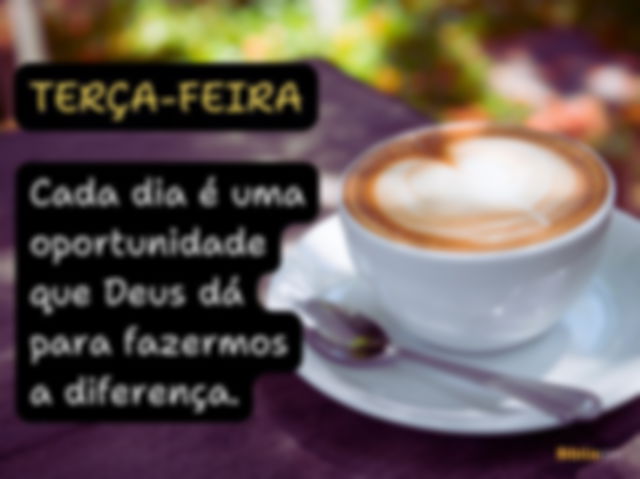 Frase de bom dia terça-feira