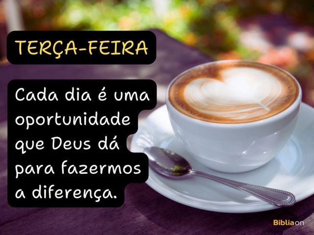 Cada dia é uma oportunidade que Deus dá para fazermos a diferença