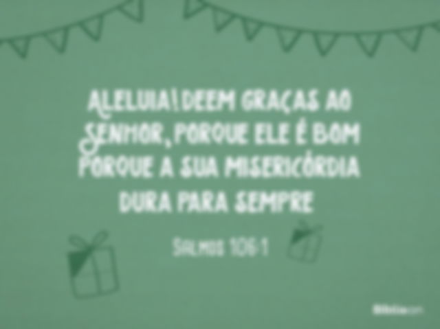 Versículo para aniversário - Salmos 106:1