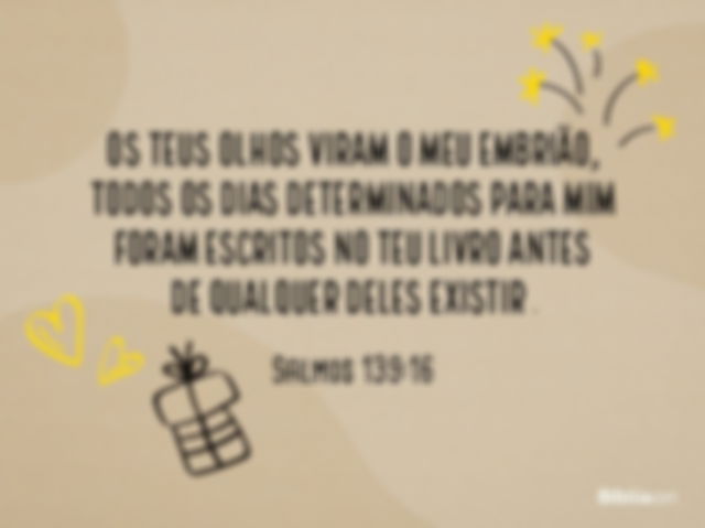 Versículo bíblico aniversário - Salmos 139:16