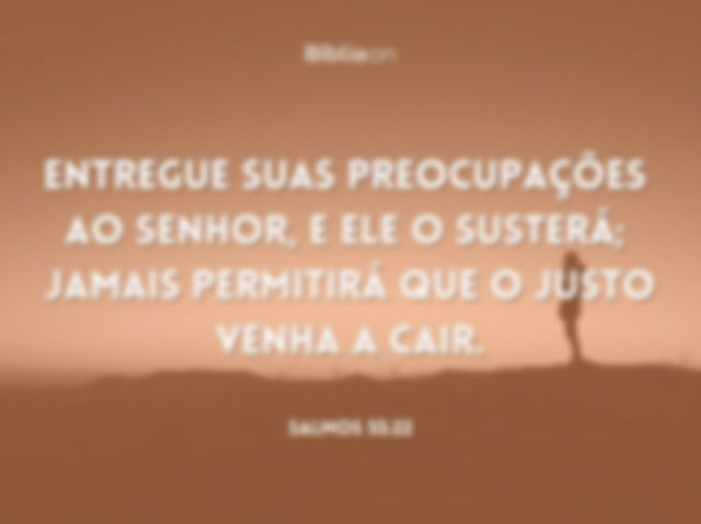 Entregue suas preocupações ao Senhor!