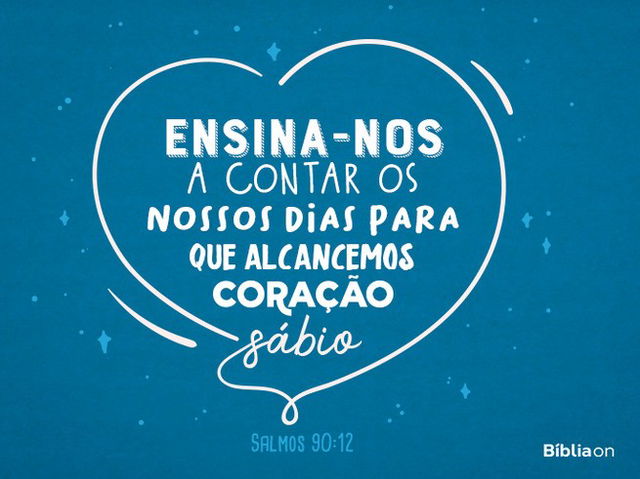 Aniversário - Salmos 90:12