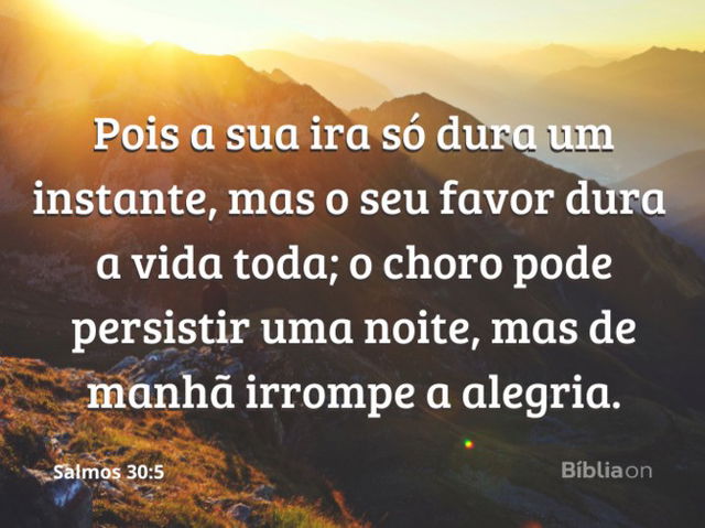 A alegria vem pela manhã!