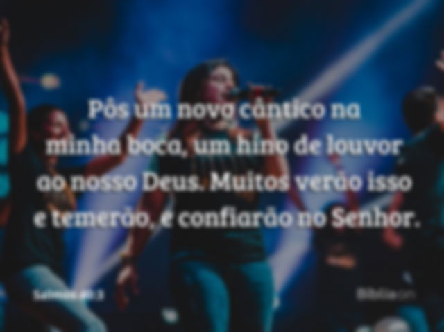 Louve a Deus com a sua voz!