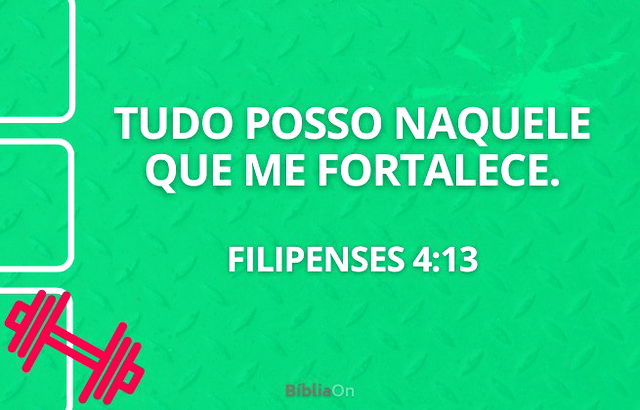 Fundo verde - Versículo Filipenses 4:13 - Tudo posso naquele que me fortalece