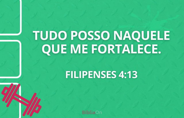 Fundo verde - Versículo Filipenses 4:13 - Tudo posso naquele que me fortalece
