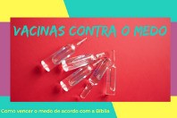 5 Vacinas contra o medo