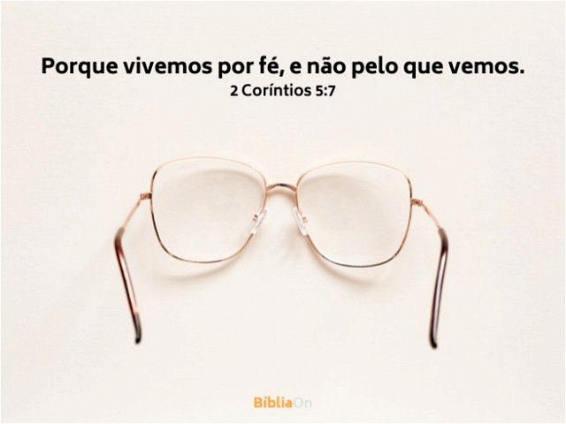 Imagem de um óculos - Porque vivemos por fé e não pelo que vemos - 2 Coríntios 5:7