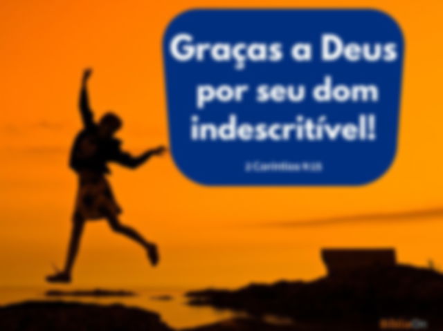 Graças a Deus por seu dom indescritível - 2 Coríntios 9:15