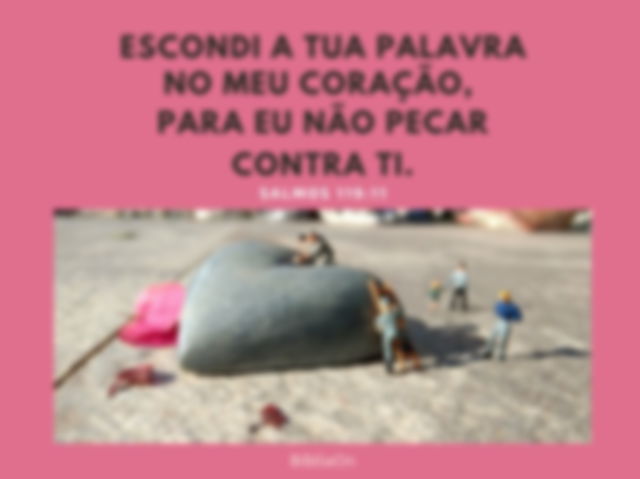 Escondi a tua palavra no meu coração - Salmos 119:11 - imagem de miniaturas trabalhando num coração de pedra