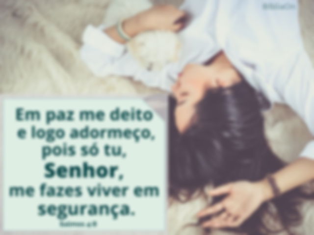 Senhor me fazes viver em segurança - Salmos 4:8 - menina dormindo