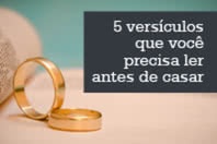 5 versículos que você precisa ler antes de casar